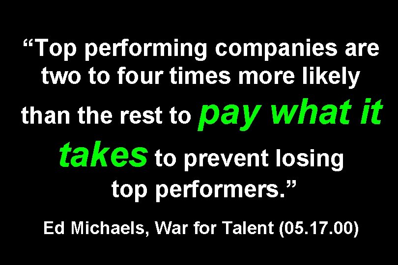 “Top performing companies are two to four times more likely than the rest to