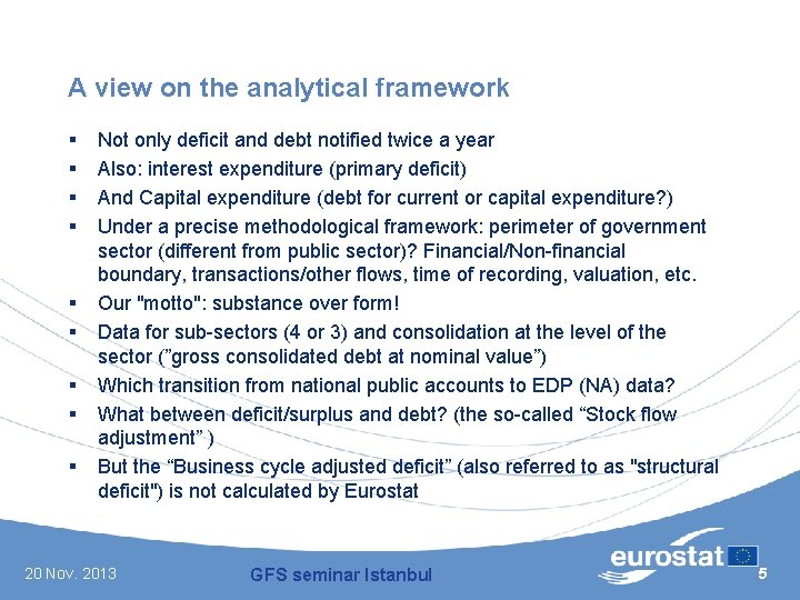 A view on the analytical framework § § § § § Not only deficit