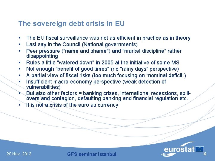 The sovereign debt crisis in EU § § § § § The EU fiscal