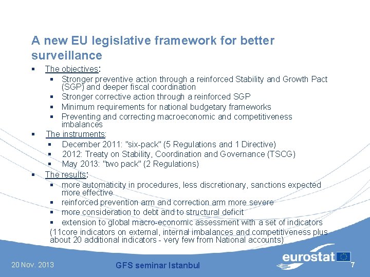 A new EU legislative framework for better surveillance § § § The objectives: §
