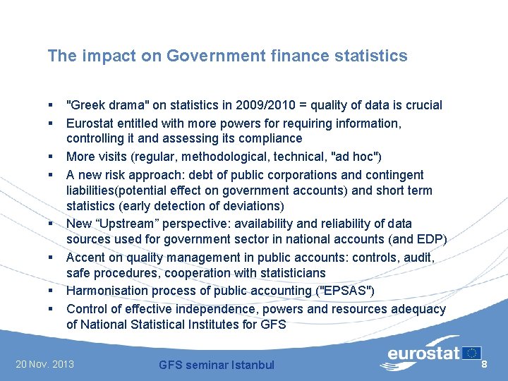 The impact on Government finance statistics § § § § "Greek drama" on statistics