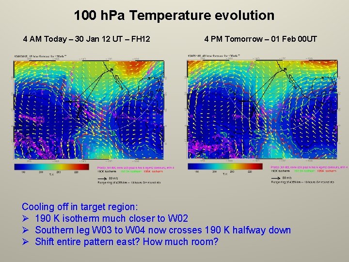 100 h. Pa Temperature evolution 4 AM Today – 30 Jan 12 UT –