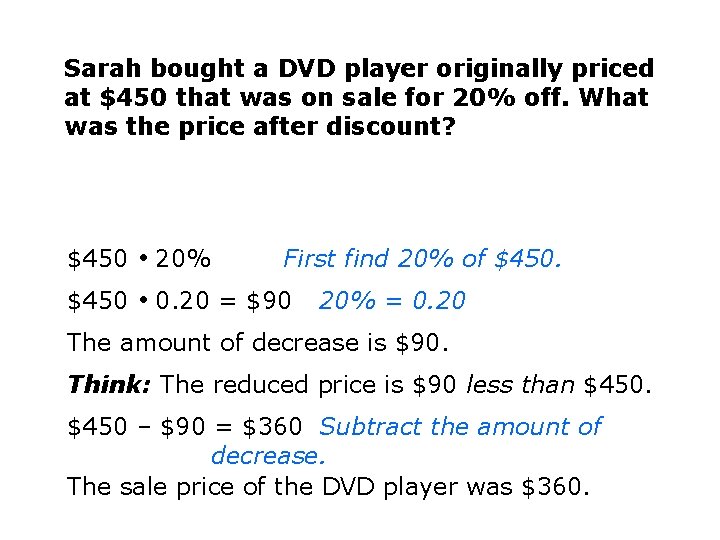 Sarah bought a DVD player originally priced at $450 that was on sale for