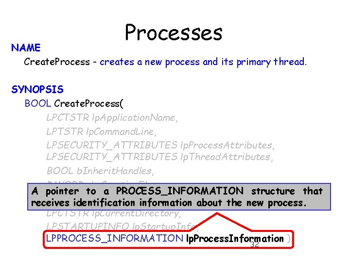 Processes NAME Create. Process - creates a new process and its primary thread. SYNOPSIS