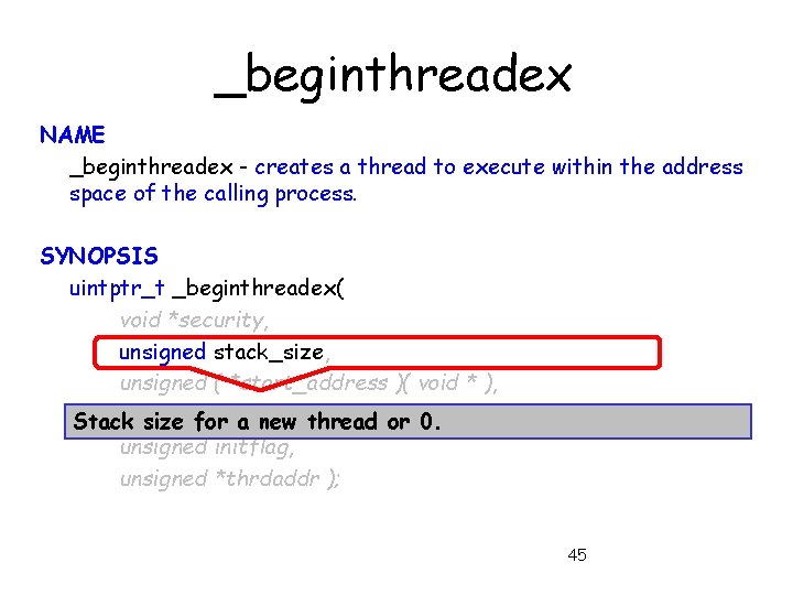 _beginthreadex NAME _beginthreadex - creates a thread to execute within the address space of