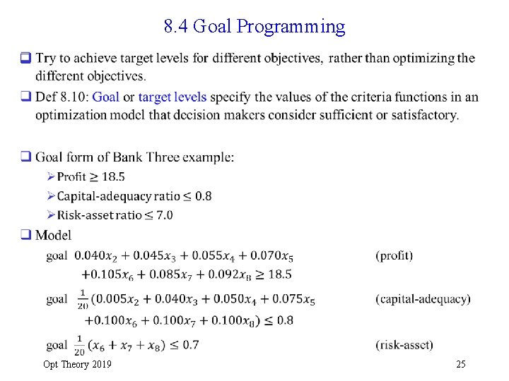 8. 4 Goal Programming q Opt Theory 2019 25 