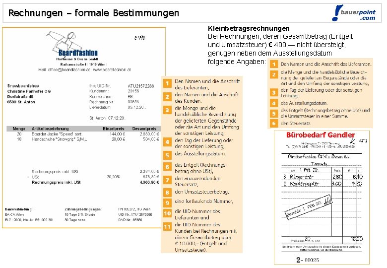 Rechnungen – formale Bestimmungen Kleinbetragsrechnungen Bei Rechnungen, deren Gesamtbetrag (Entgelt und Umsatzsteuer) € 400,