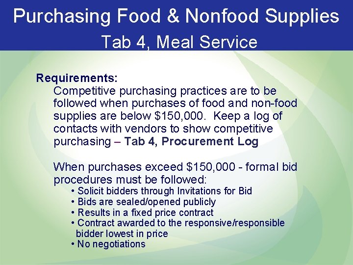 Purchasing Food & Nonfood Supplies Tab 4, Meal Service Requirements: Competitive purchasing practices are