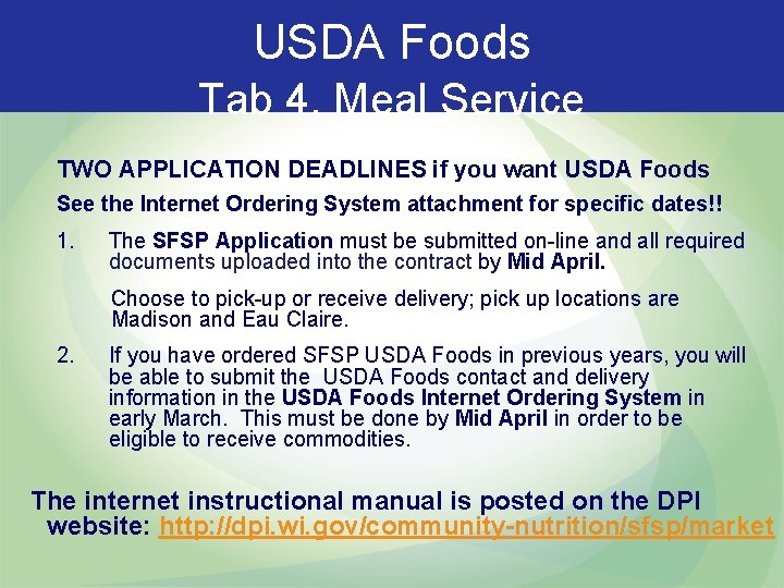 USDA Foods Tab 4, Meal Service TWO APPLICATION DEADLINES if you want USDA Foods