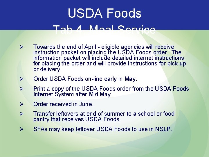 USDA Foods Tab 4, Meal Service Ø Towards the end of April - eligible