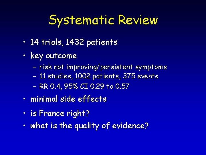 Systematic Review • 14 trials, 1432 patients • key outcome – risk not improving/persistent