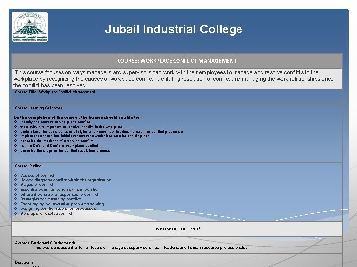 Jubail Industrial College COURSE: WORKPLACE CONFLICT MANAGEMENT This course focuses on ways managers and