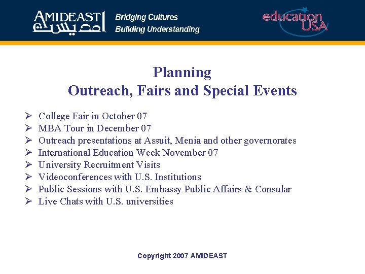 Planning Outreach, Fairs and Special Events Ø Ø Ø Ø College Fair in October