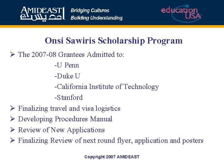 Onsi Sawiris Scholarship Program Ø The 2007 -08 Grantees Admitted to: -U Penn -Duke