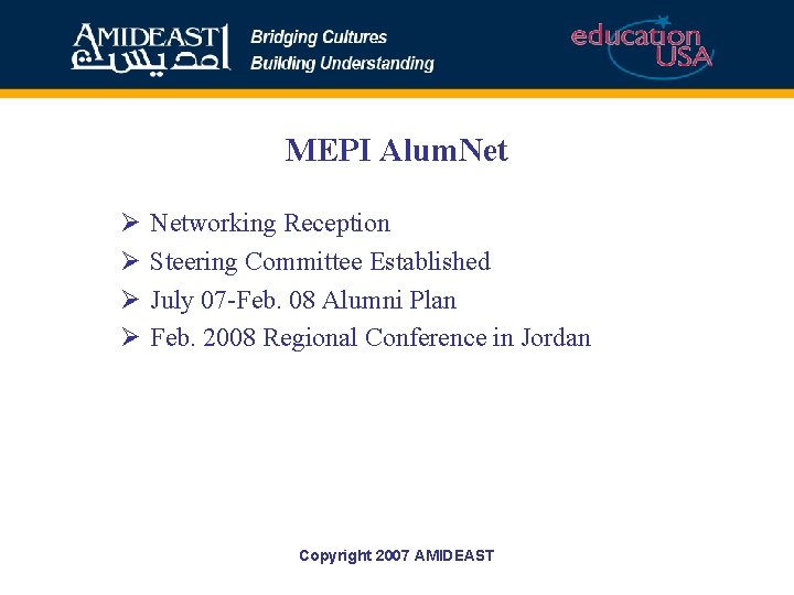 MEPI Alum. Net Ø Ø Networking Reception Steering Committee Established July 07 -Feb. 08