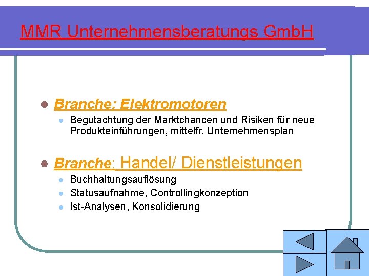 MMR Unternehmensberatungs Gmb. H l Branche: Elektromotoren l l Begutachtung der Marktchancen und Risiken