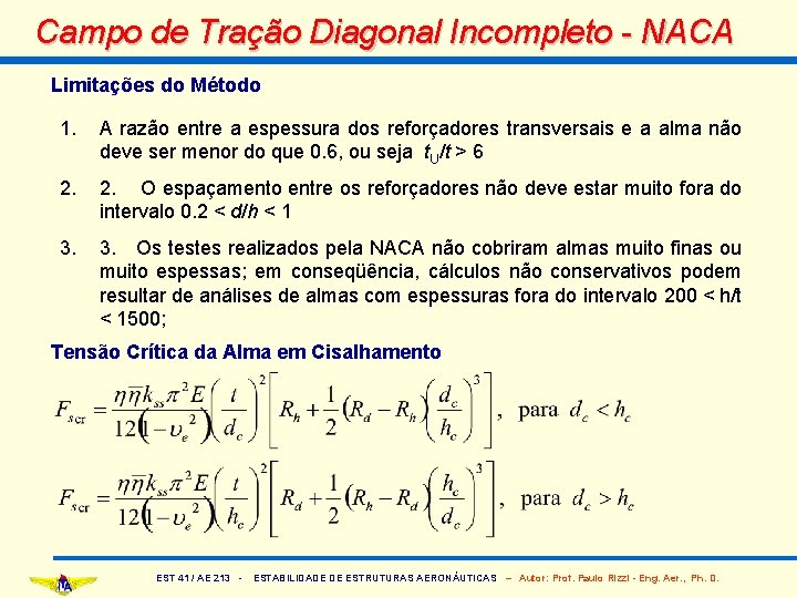 Campo de Tração Diagonal Incompleto - NACA Limitações do Método 1. A razão entre