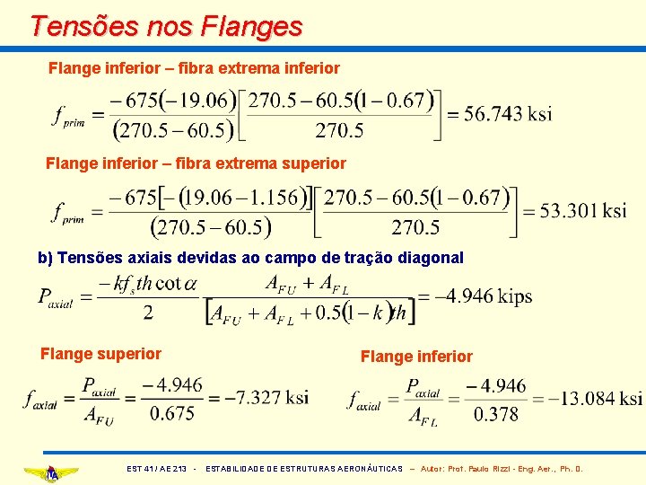 Tensões nos Flange inferior – fibra extrema inferior Flange inferior – fibra extrema superior