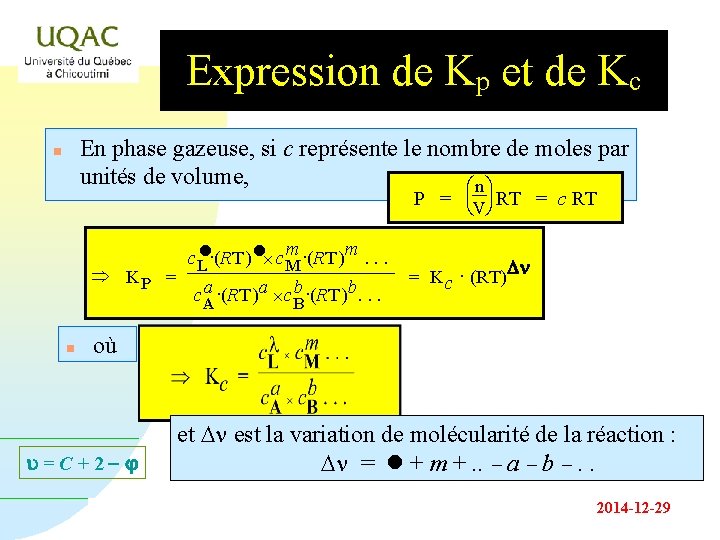 Expression de Kp et de Kc En phase gazeuse, si c représente le nombre