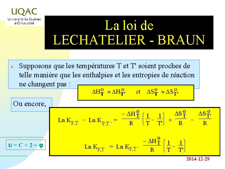 La loi de LECHATELIER - BRAUN n Supposons que les températures T et T'