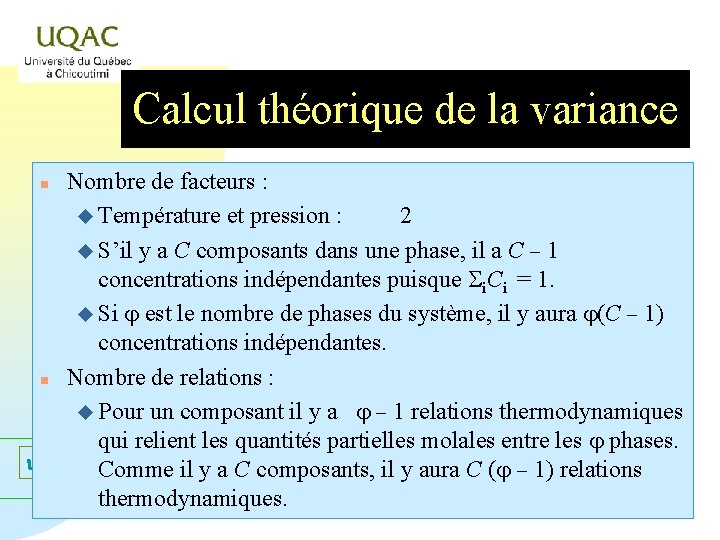 Calcul théorique de la variance Nombre de facteurs : u Température et pression :