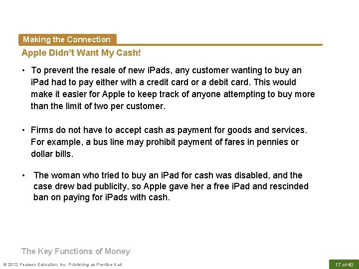 Making the Connection Apple Didn’t Want My Cash! • To prevent the resale of