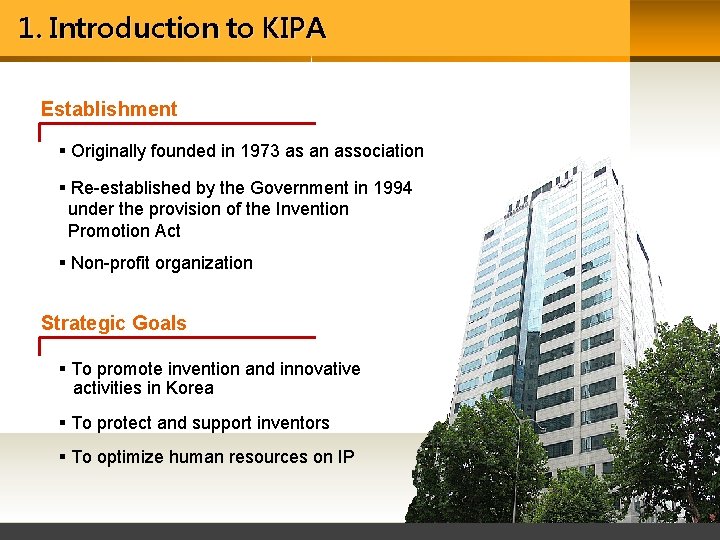 1. Introduction to KIPA Establishment § Originally founded in 1973 as an association §