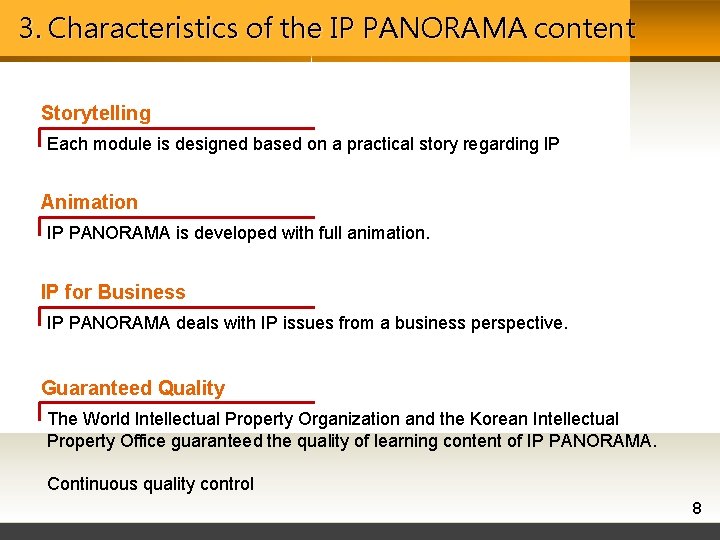 3. Characteristics of the IP PANORAMA content Storytelling Each module is designed based on