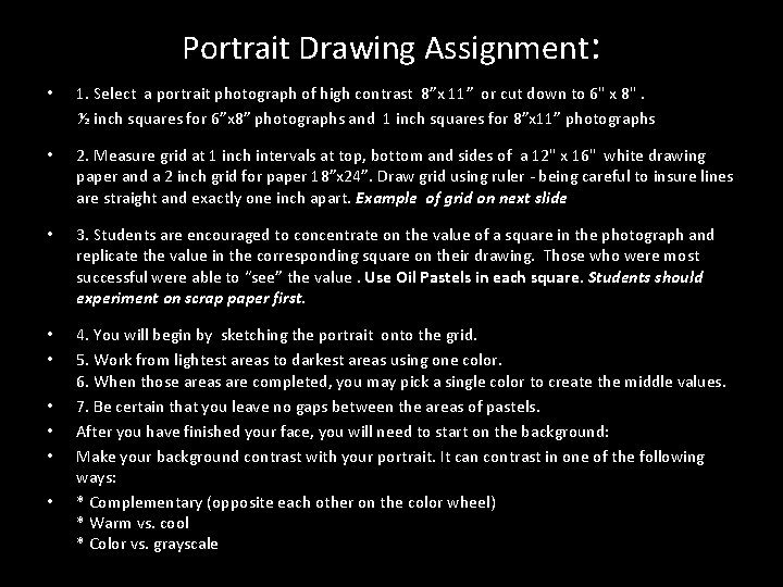 Portrait Drawing Assignment: • 1. Select a portrait photograph of high contrast 8”x 11”