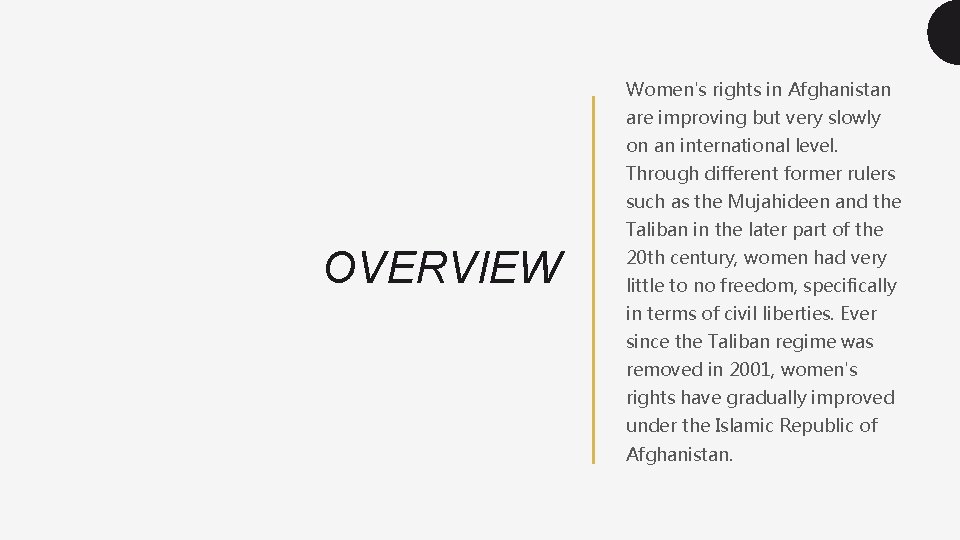 Women's rights in Afghanistan are improving but very slowly on an international level. Through