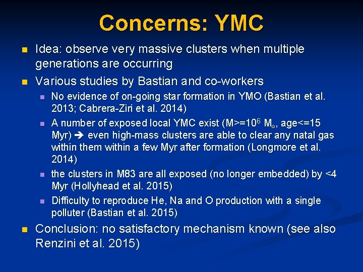 Concerns: YMC n n Idea: observe very massive clusters when multiple generations are occurring