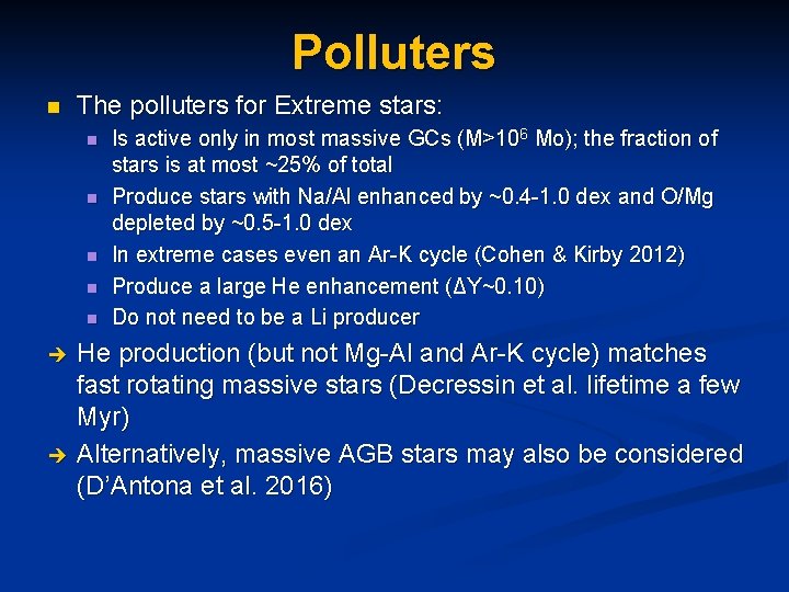 Polluters n The polluters for Extreme stars: n n n Is active only in