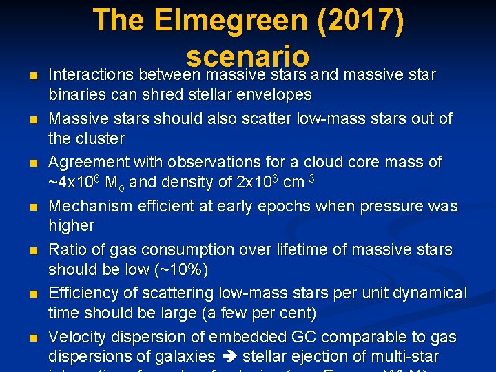 n n n n The Elmegreen (2017) scenario Interactions between massive stars and massive