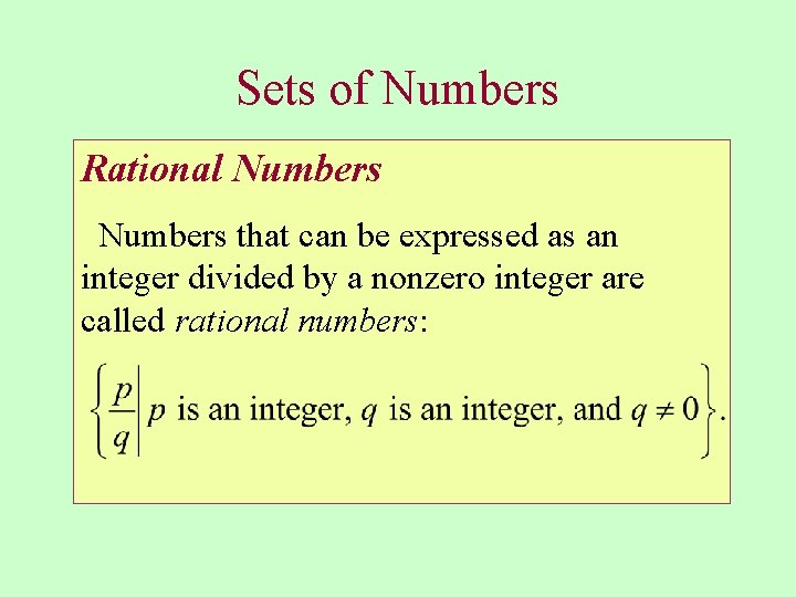 Sets of Numbers Rational Numbers that can be expressed as an integer divided by