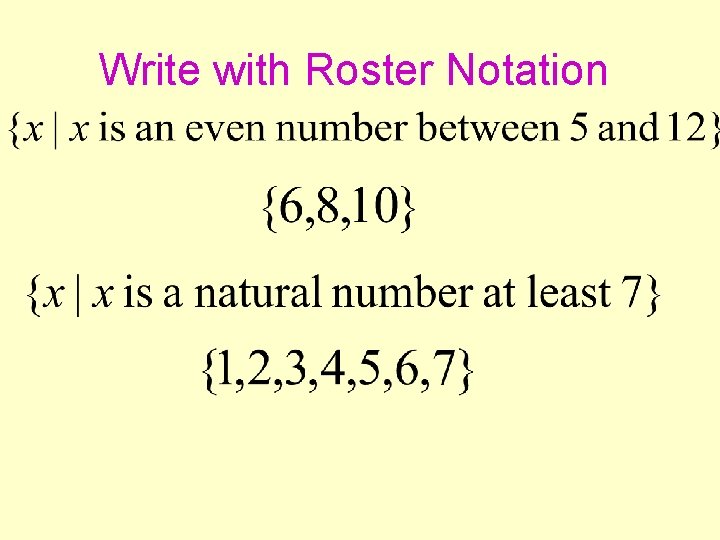 Write with Roster Notation 
