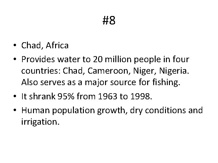 #8 • Chad, Africa • Provides water to 20 million people in four countries:
