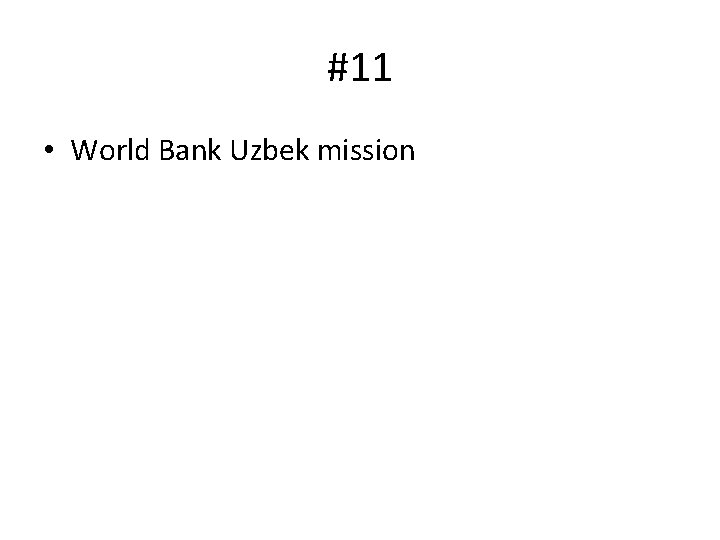 #11 • World Bank Uzbek mission 