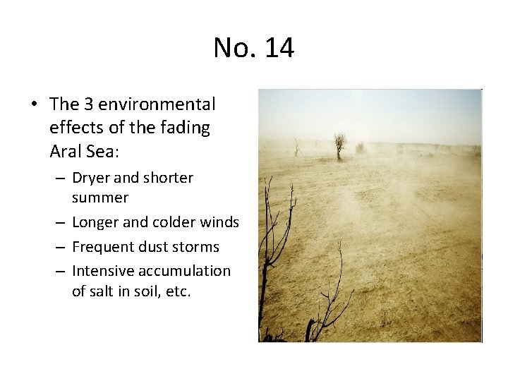 No. 14 • The 3 environmental effects of the fading Aral Sea: – Dryer