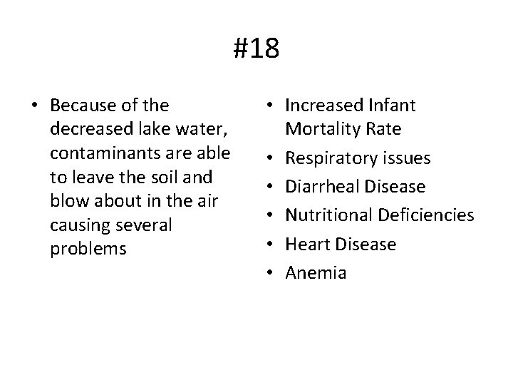 #18 • Because of the decreased lake water, contaminants are able to leave the