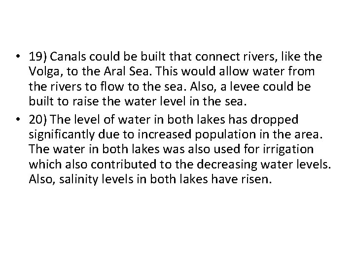  • 19) Canals could be built that connect rivers, like the Volga, to