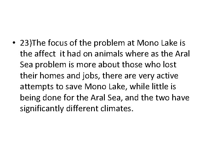  • 23)The focus of the problem at Mono Lake is the affect it