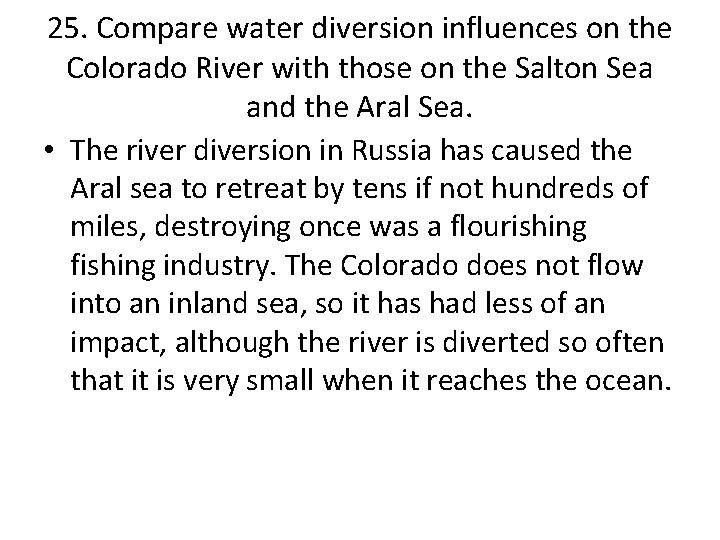 25. Compare water diversion influences on the Colorado River with those on the Salton