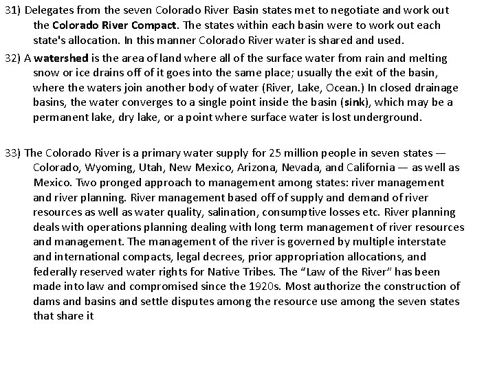 31) Delegates from the seven Colorado River Basin states met to negotiate and work