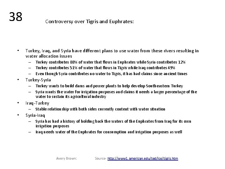 38 • Controversy over Tigris and Euphrates: Turkey, Iraq, and Syria have different plans