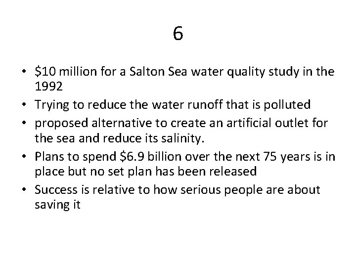 6 • $10 million for a Salton Sea water quality study in the 1992