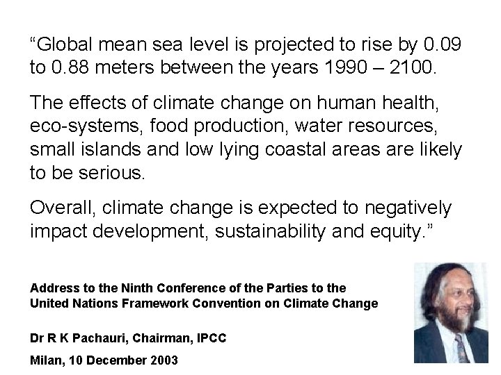 “Global mean sea level is projected to rise by 0. 09 to 0. 88