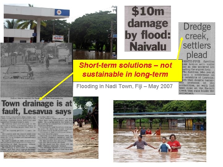 Short-term solutions – not sustainable in long-term Flooding in Nadi Town, Fiji – May