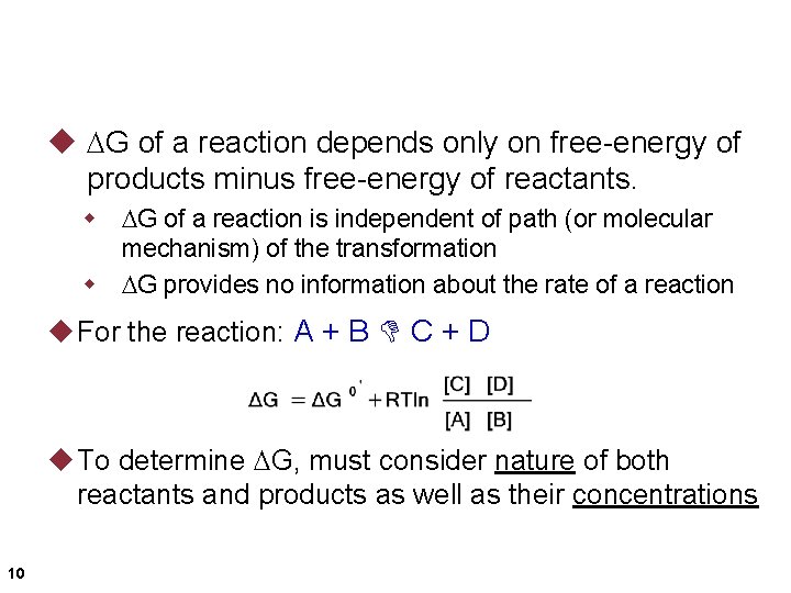u G of a reaction depends only on free-energy of products minus free-energy of