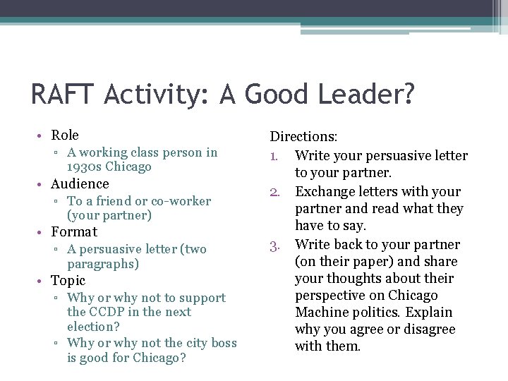 RAFT Activity: A Good Leader? • Role ▫ A working class person in 1930