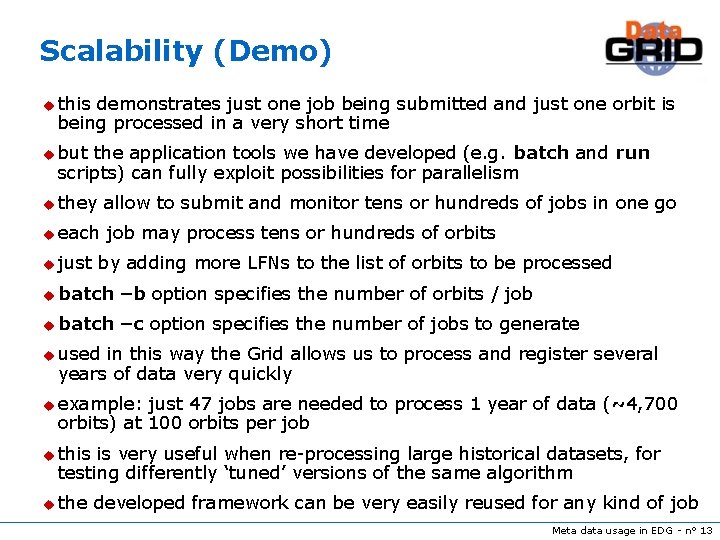 Scalability (Demo) u this demonstrates just one job being submitted and just one orbit